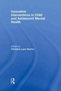 Innovative Interventions in Child and Adolescent Mental Health