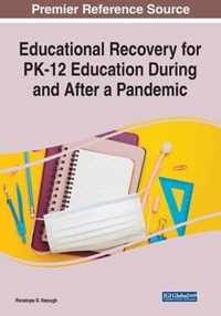 Educational Recovery for PK-12 Education During and After a Pandemic