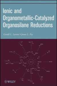 Ionic And Organometallic-Catalyzed Organosilane Reductions