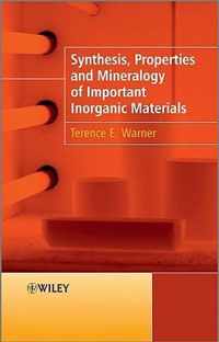 Synthesis, Properties and Mineralogy of Important Inorganic Materials