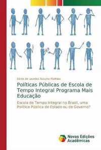 Politicas Publicas de Escola de Tempo Integral Programa Mais Educacao