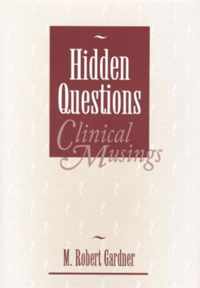 Hidden Questions, Clinical Musings