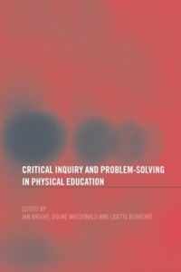 Critical Inquiry and Problem Solving in Physical Education