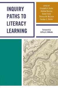 Inquiry Paths to Literacy Learning