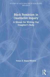 Black Feminism in Qualitative Inquiry