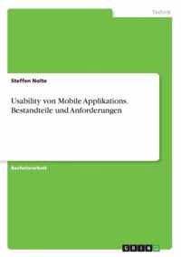 Usability von Mobile Applikations. Bestandteile und Anforderungen