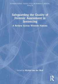 Safeguarding the Quality of Forensic Assessment in Sentencing