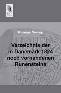 Verzeichnis Der in Danemark 1824 Noch Vorhandenen Runensteine