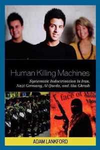 Human Killing Machines