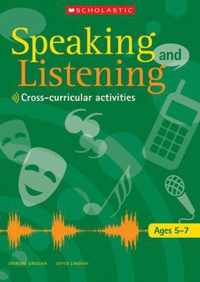 Speaking and Listening Ages 5-7: Activities in Cross-curricular Contexts