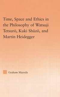 Time, Space, and Ethics in the Thought of Martin Heidegger, Watsuji Tetsuro, and Kuki Shuzo