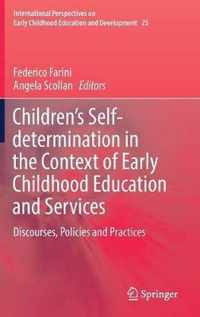 Children's Self-determination in the Context of Early Childhood Education and Services