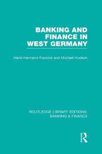 Banking and Finance in West Germany (RLE Banking & Finance)