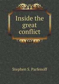 Inside the great conflict