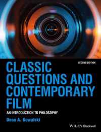 Classic Questions & Contemporary Film 2E