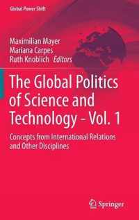 The Global Politics of Science and Technology - Vol. 1