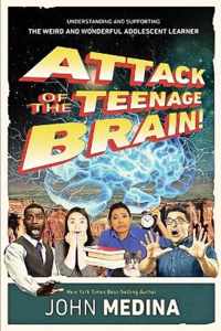 Attack of the Teenage Brain