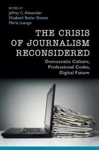 The Crisis of Journalism Reconsidered