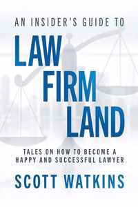 An Insider&apos;s Guide to Law Firm Land