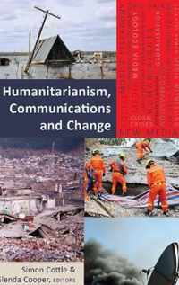 Humanitarianism, Communications and Change