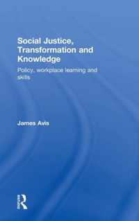 Social Justice, Transformation and Knowledge