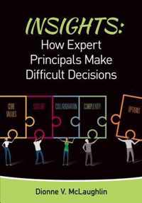 Insights: How Expert Principals Make Difficult Decisions