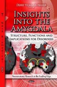 Insights into the Amygdala