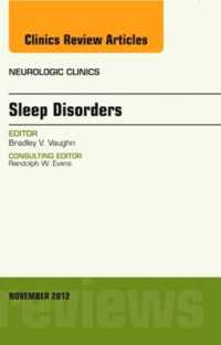 Sleep Disorders, An Issue of Neurologic Clinics