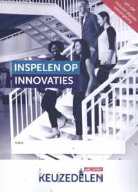 Keuzedelen  -   Keuzedeel Inspelen op innovaties