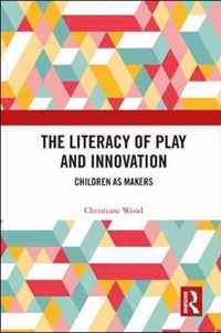 The Literacy of Play and Innovation