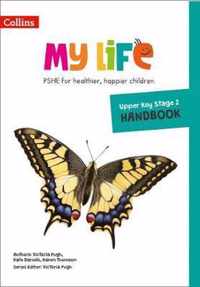 My Life - Upper Key Stage 2 Primary PSHE Handbook