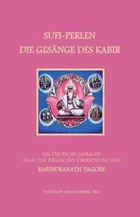 Sufi-Perlen - Die Gesange des Kabir