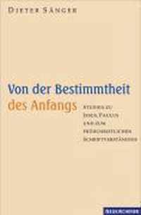 Von der Bestimmtheit des Anfangs