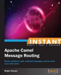 Instant Apache Camel Message Routing