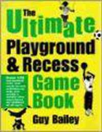 The Ultimate Playground & Recess Game Book