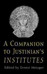 A Companion to Justinian's  Institutes