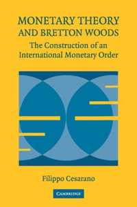 Monetary Theory and Bretton Woods