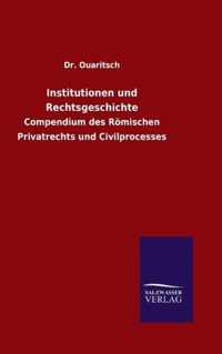 Institutionen und Rechtsgeschichte