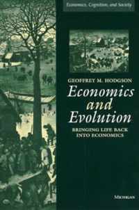 Economics And Evolution: Bringing Life Back Into Economics