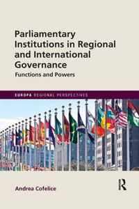 Parliamentary Institutions in Regional and International Governance