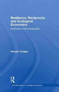 Resilience, Reciprocity and Ecological Economics