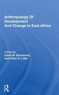 Anthropology Of Development And Change In East Africa