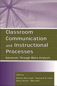 Classroom Communication and Instructional Processes