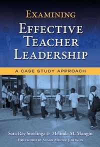 Examining Effective Teacher Leadership