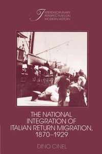 The National Integration of Italian Return Migration, 1870-1929