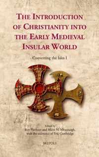 The Introduction of Christianity into the Early Medieval Insular World