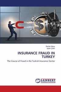 Insurance Fraud in Turkey