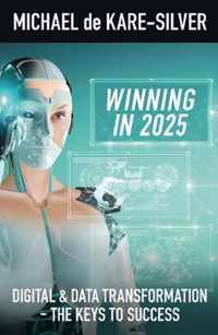 Winning in 2025: Digital and Data Transformation