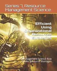 Efficient Using Organizational Resources Strategies