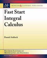 Fast Start Integral Calculus